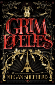 Grim Lovelies by Megan Shepherd