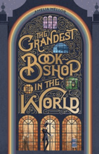 The Grandest Bookshop in the World by Amelia Mellor