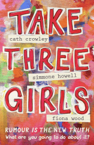 Take Three Girls by Cathy Crowley, Simone Howell & Fiona Wood 